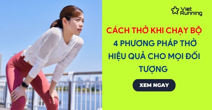 Cách thở khi chạy bộ: 4 phương pháp thở hiệu quả cho mọi đối tượng 