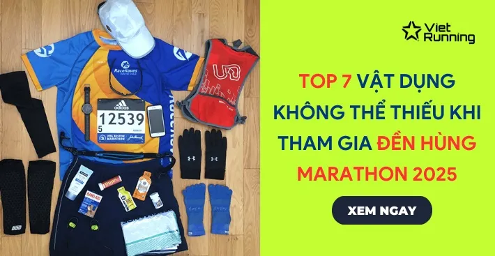 Thumbnail Top 7 vật dụng không thể thiếu khi tham gia Đền Hùng Marathon 2025