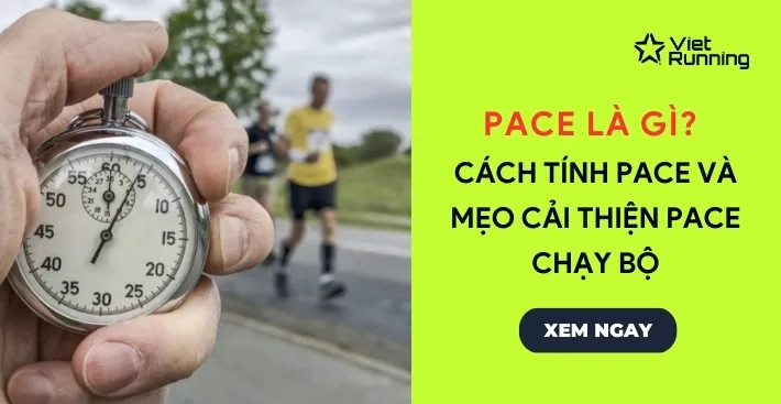 Thumbnail Pace là gì? Mách bạn cách tính và cải thiện pace chạy bộ